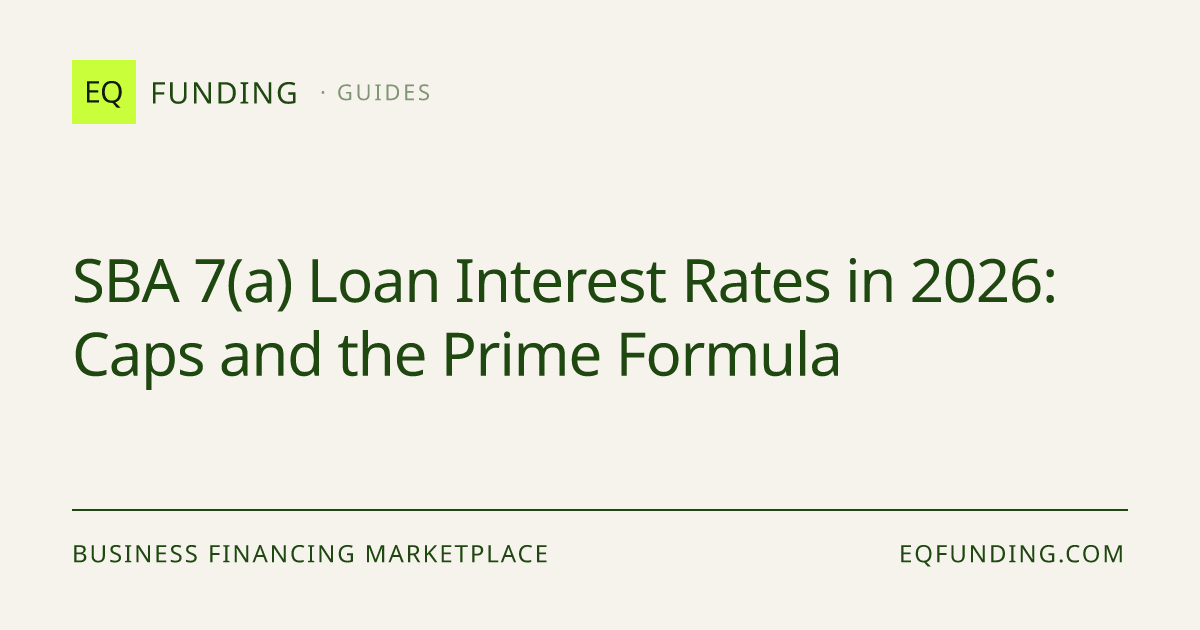 SBA 7(a) Loan Interest Rates in 2026: Caps and the Prime Formula | EQ ...